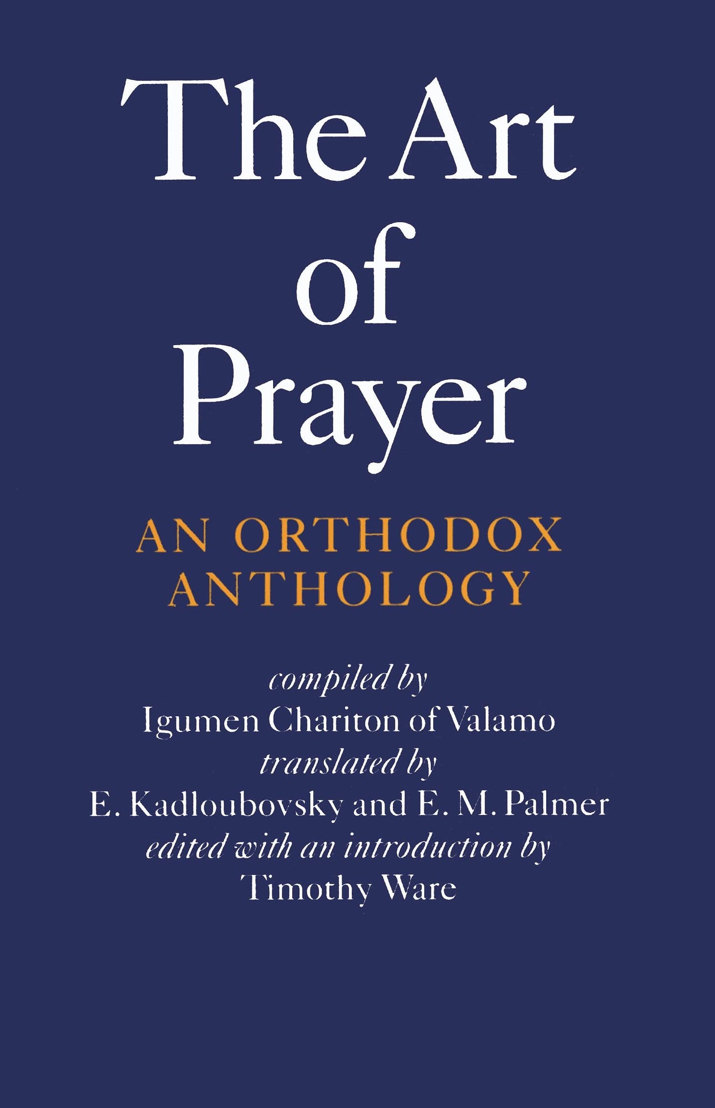 The Art of Prayer: An Orthodox Anthology: Chariton, Igumen: 9780571191659:  Amazon.com: Books