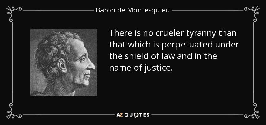 Baron de Montesquieu quote: There is no crueler tyranny than that which is  perpetuated...