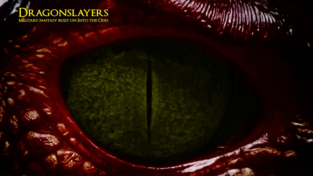 Amazing dragon eye pic.

TEXT: Dragonslayers: Military fantasy built on Into the Odd