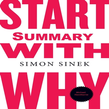 Start With Why Summary audiobook by Simon Sinek
