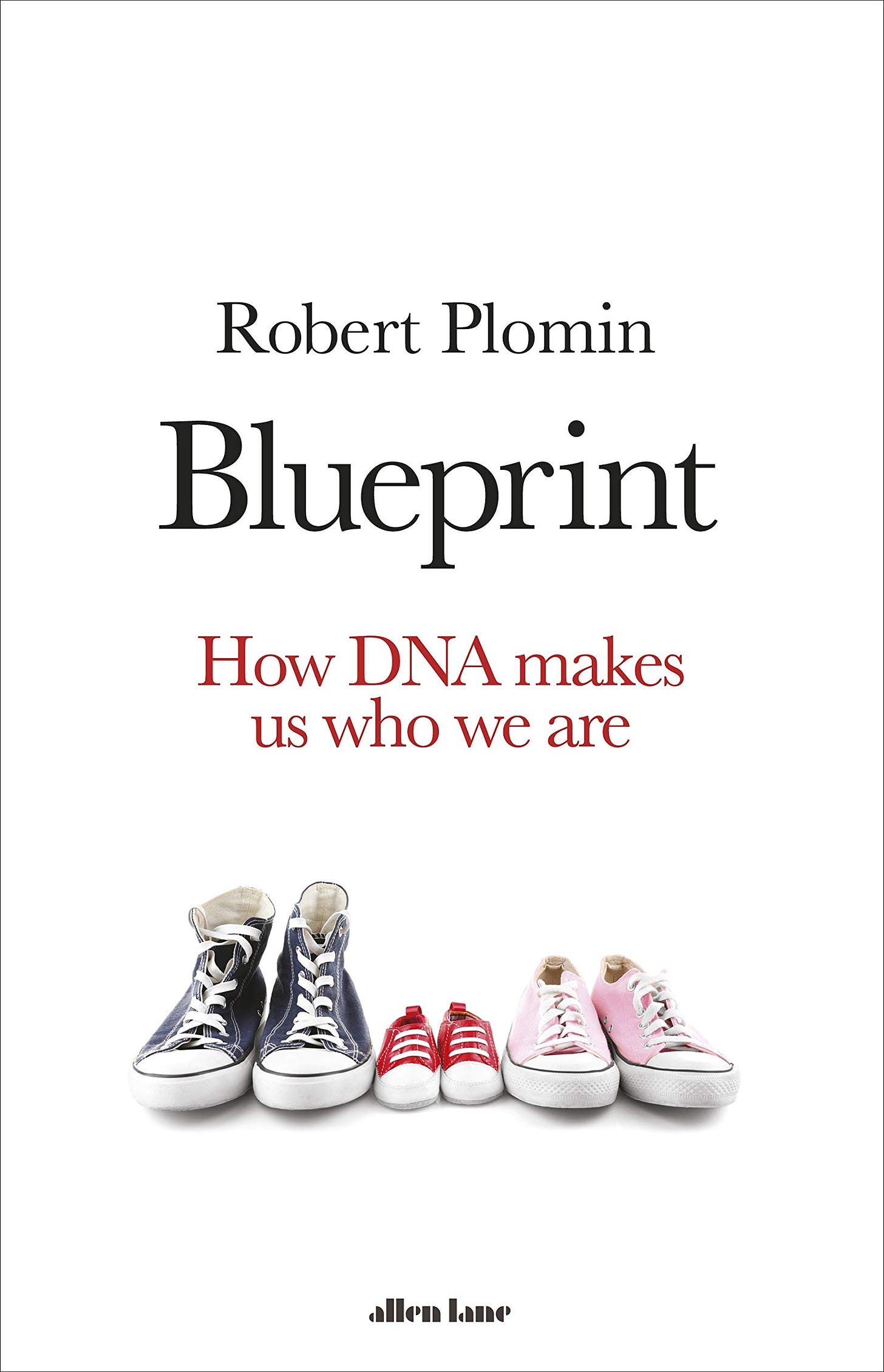 Blueprint: How DNA Makes Us Who We Are: Amazon.co.uk: Plomin, Robert:  9780241282076: Books