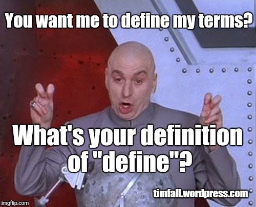Define your terms - Imgflip