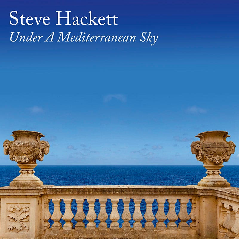 Steve Hackett - Acoustic album - Under A Mediterranean Sky