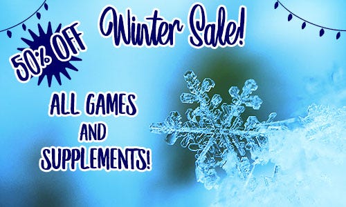Graphic for winter sale. Text reads winter sale, 50% off all games and supplements.