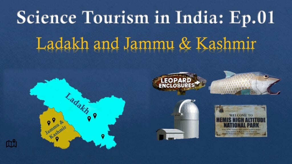 Science Tourism in India Ep. 01: Ladakh and Jammu & Kashmir
