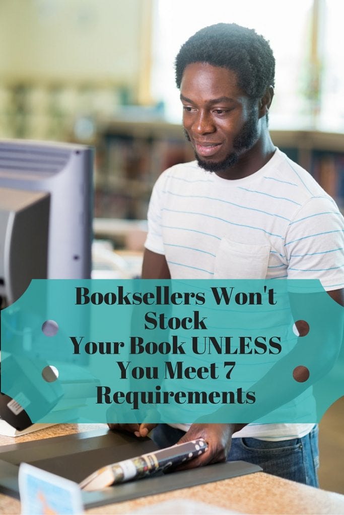 Booksellers Won't Stock Your Indie Book UNLESS - 7 requirements | IndieKidsBooks.com