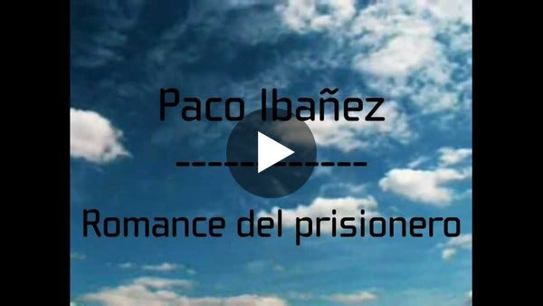 Romance del Prisionero - Paco Ibañez