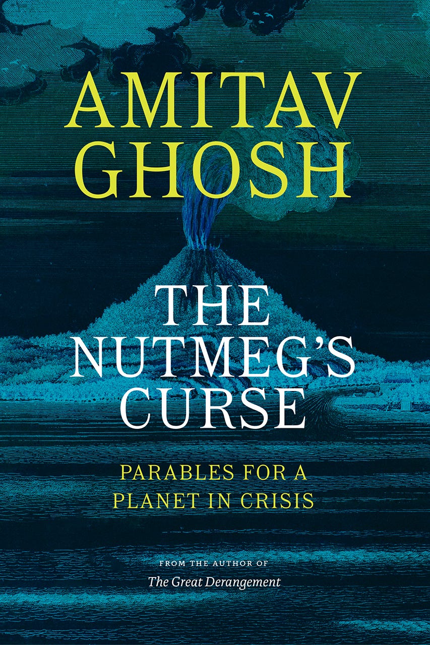 The Nutmeg's Curse: Parables for a Planet in Crisis, Ghosh