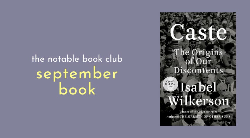 The cover of Caste by Isabel Wilkerson with the text "the notable book club september book"