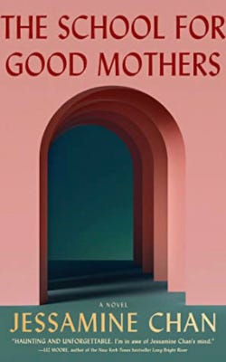 Book cover of The School for Good Mothers by Jessamine Chan