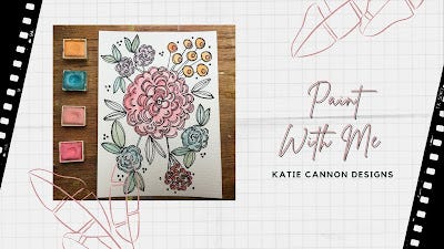Katie Cannon Designs Paint with me YouTube Thumbnail