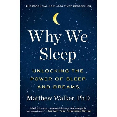 Why We Sleep - By Matthew Walker (paperback) : Target