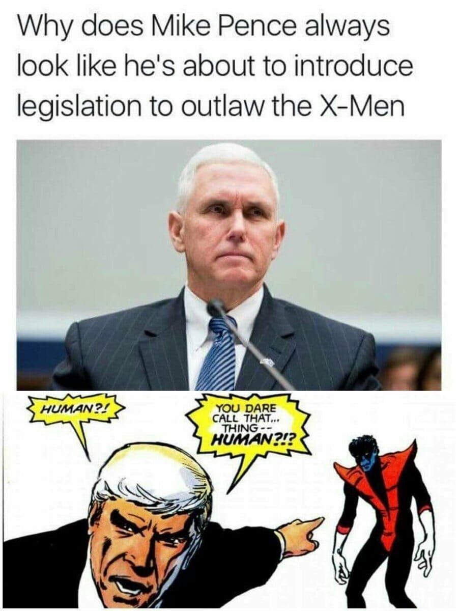 X-Men Memes - Mike Pence - Wattpad