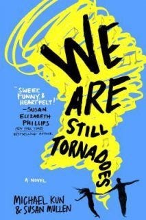We Are Still Tornadoes by Michael Kun and Susan Mullen