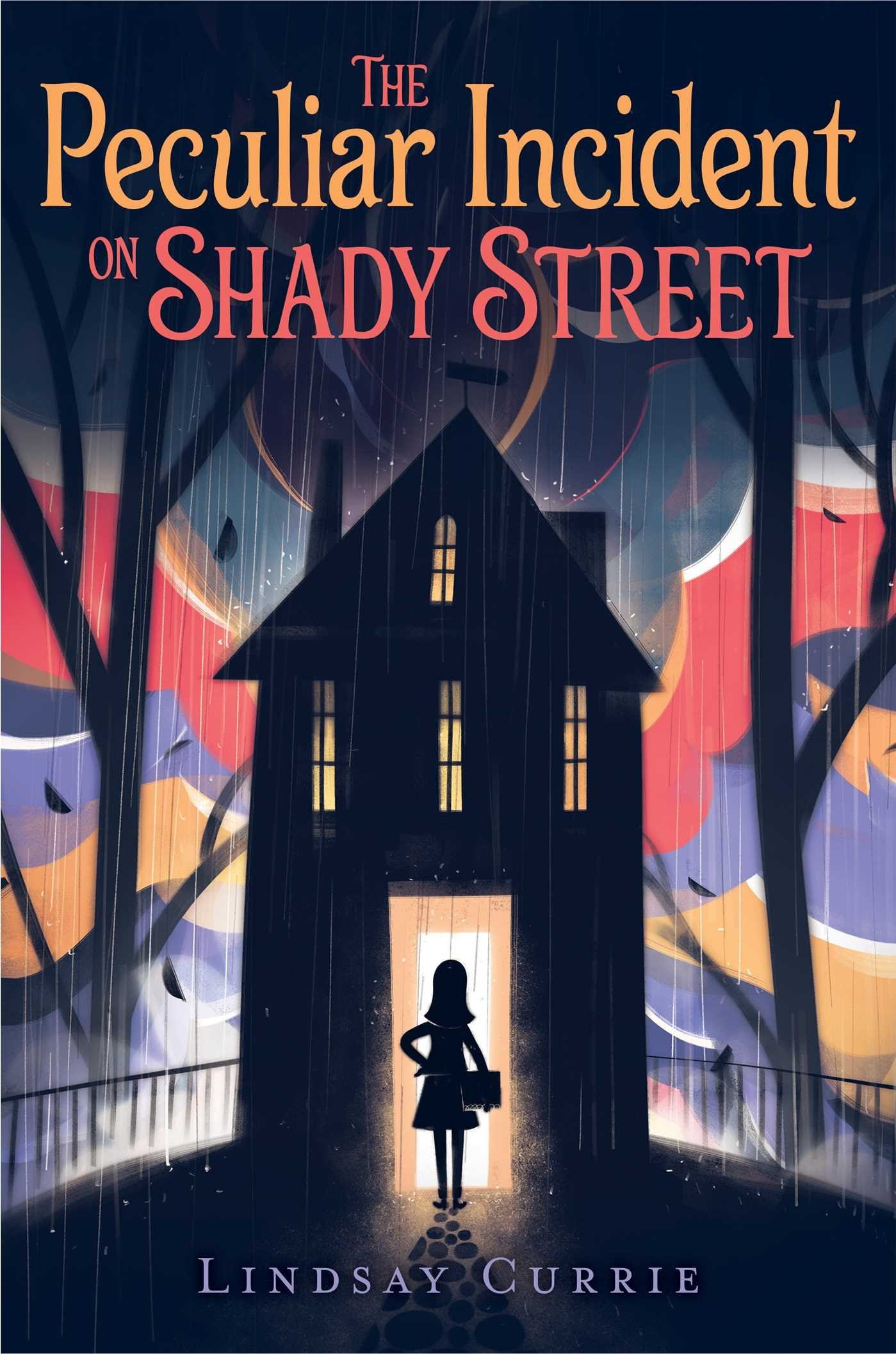 Book cover: The Peculiar Incident of Shady Street, by Lindsay Currie