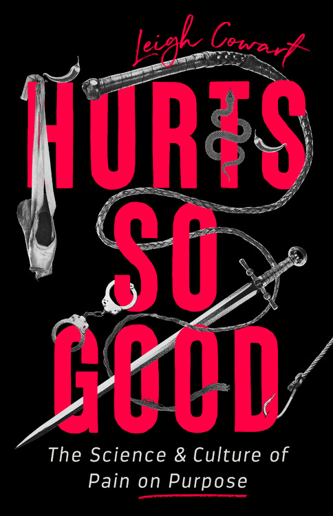 Hurts So Good by Leigh Cowart | PublicAffairs