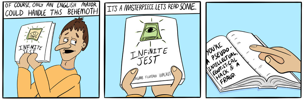 Full disclosure: I have a minor and English, and also happen to quite like the writing of DFW, although I’ve never read “Infinite Jest.”