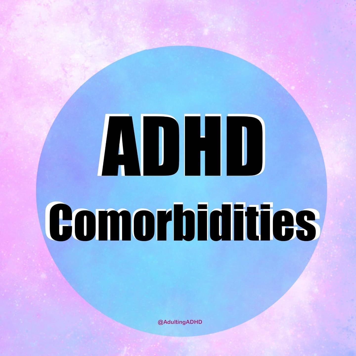 The words ‘ADHD Comorbidities’  written on a baby blue circle background.