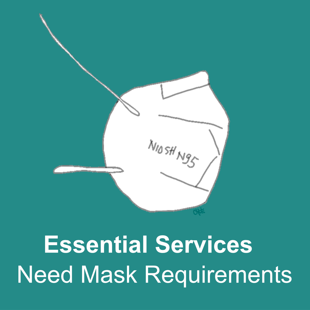 graphic is a drawing of an N95 mask with the print on it NIOSH N95. the caption reads essential services need mask requirements