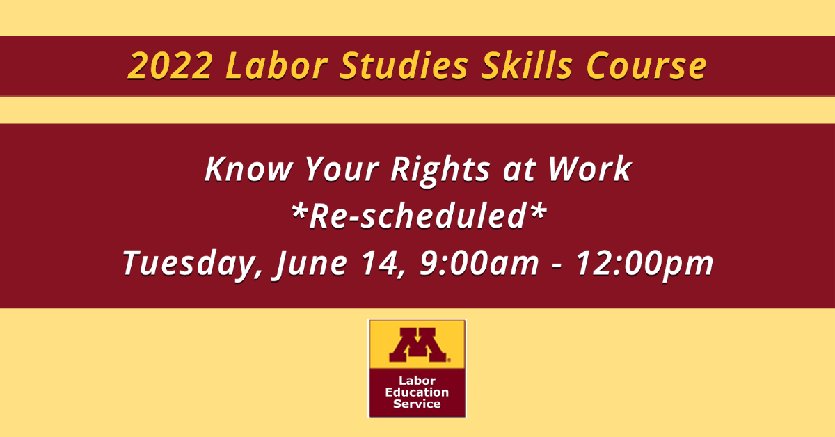 a graphic with details about the 2022 Labor Studies Skills Course "Know Your Rights at Work" with the Labor Education Service Logo