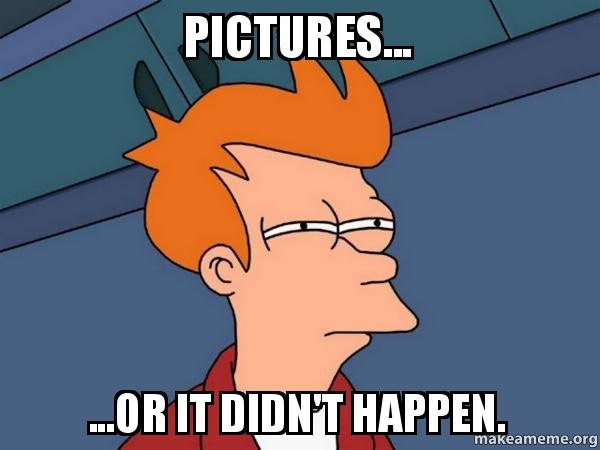 Pictures Or It Didn't Happen… - Univisual Technologies
