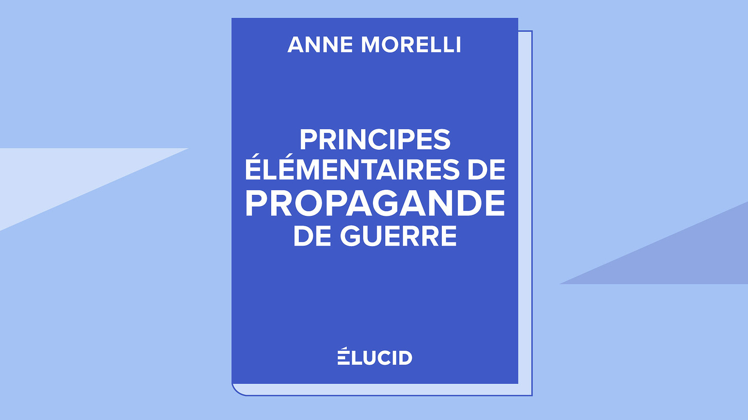 PRINCIPES ÉLÉMENTAIRES DE PROPAGANDE DE GUERRE – Anne Morelli