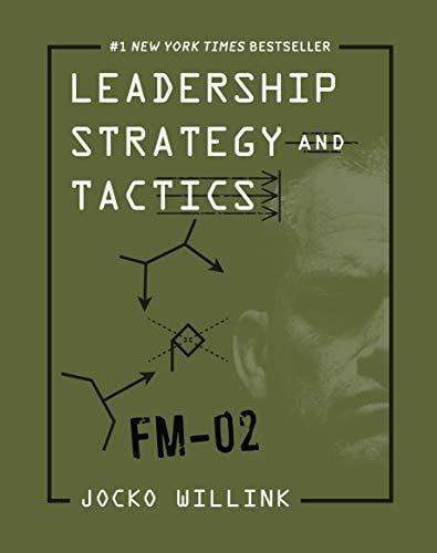 Leadership Strategy and Tactics: Field Manual: Willink, Jocko:  9781250226846: Amazon.com: Books