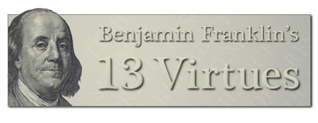 Benjamin Franklin's 13 Virtues | Hankering for History