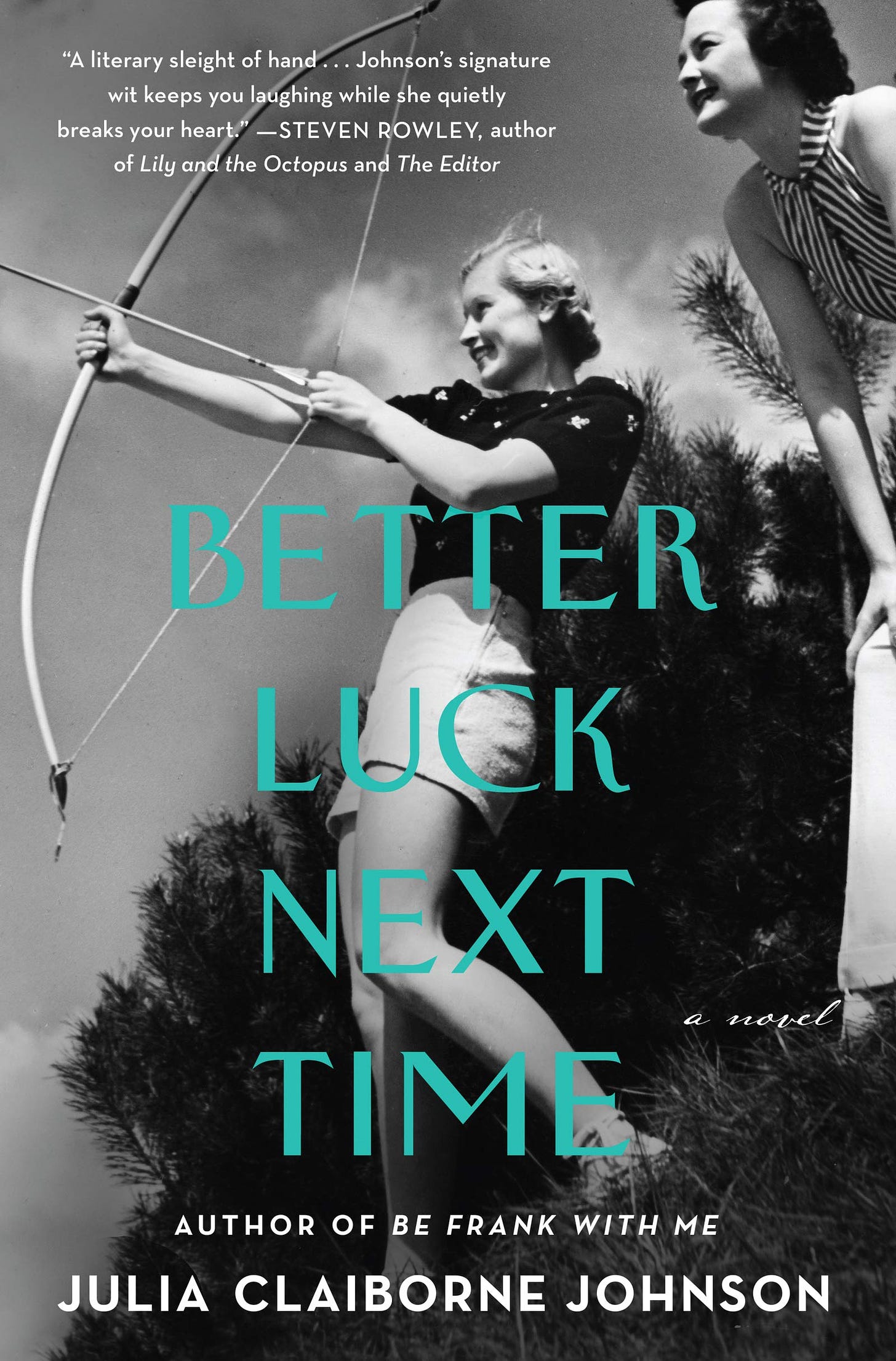Better Luck Next Time: A Novel: Johnson, Julia Claiborne: 9780062916365:  Amazon.com: Books