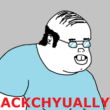 Ackchyually / Actually Guy | Know Your Meme