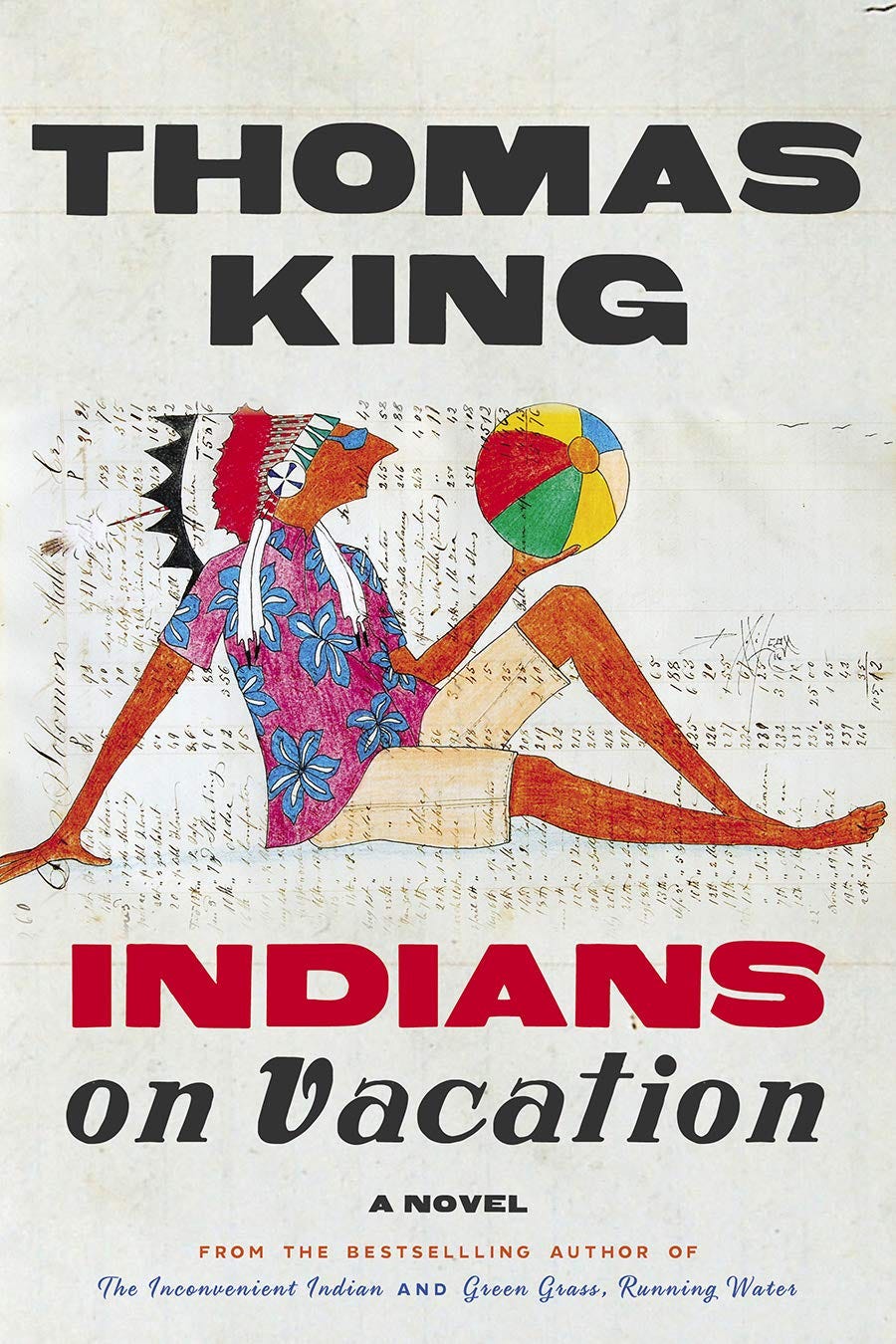 Amazon.com: Indians on Vacation: A Novel: 9781443460545: King, Thomas: Books