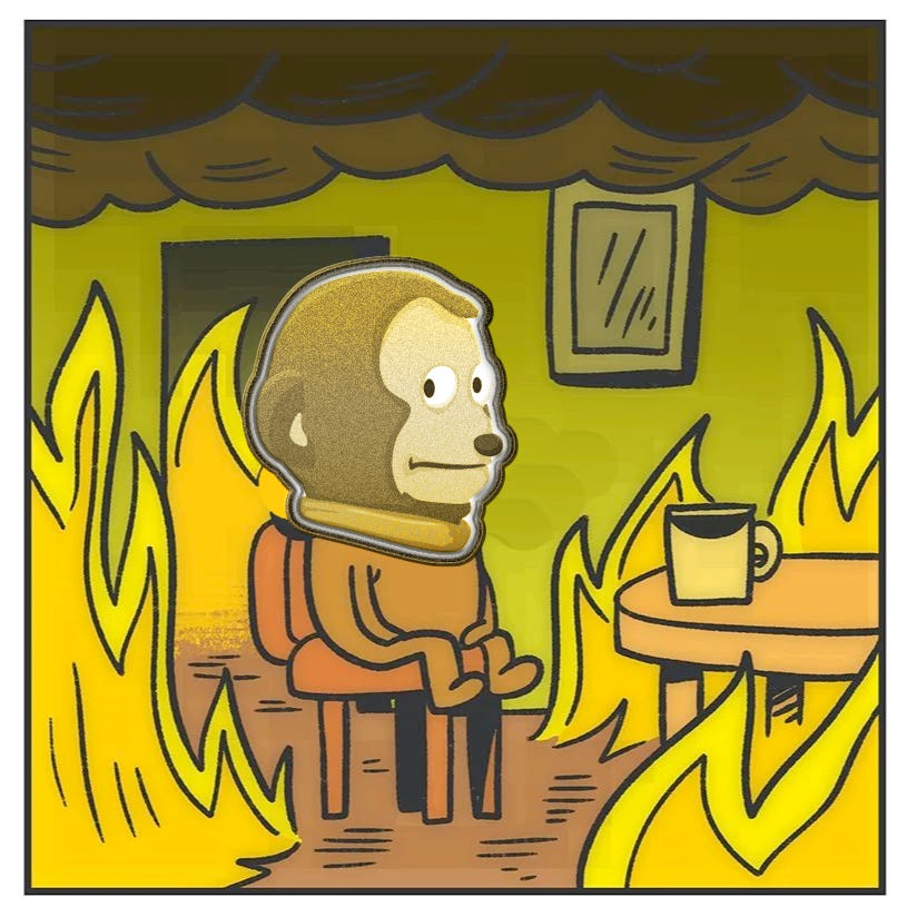 The This is Fine Meme burning room but with the head of the dog replaced by the meme awkward look monkey head looking awkward, no caption at all
