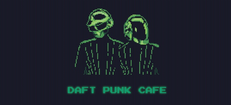 An 8-bit image of the Daft Punk robots in green on a black background with Daft Punk Cafe written underneath