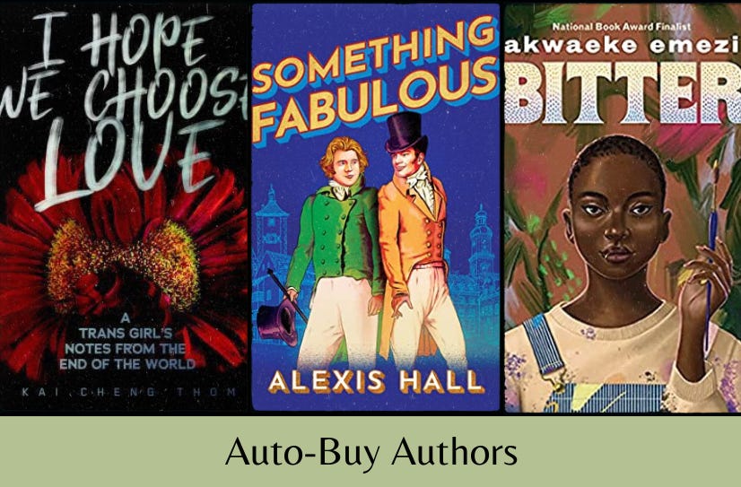 Three book covers in a row (I Hope We Choose Love, Something Fabulous, and Bitter) above the text “Auto-Buy Authors” on a pale green background.