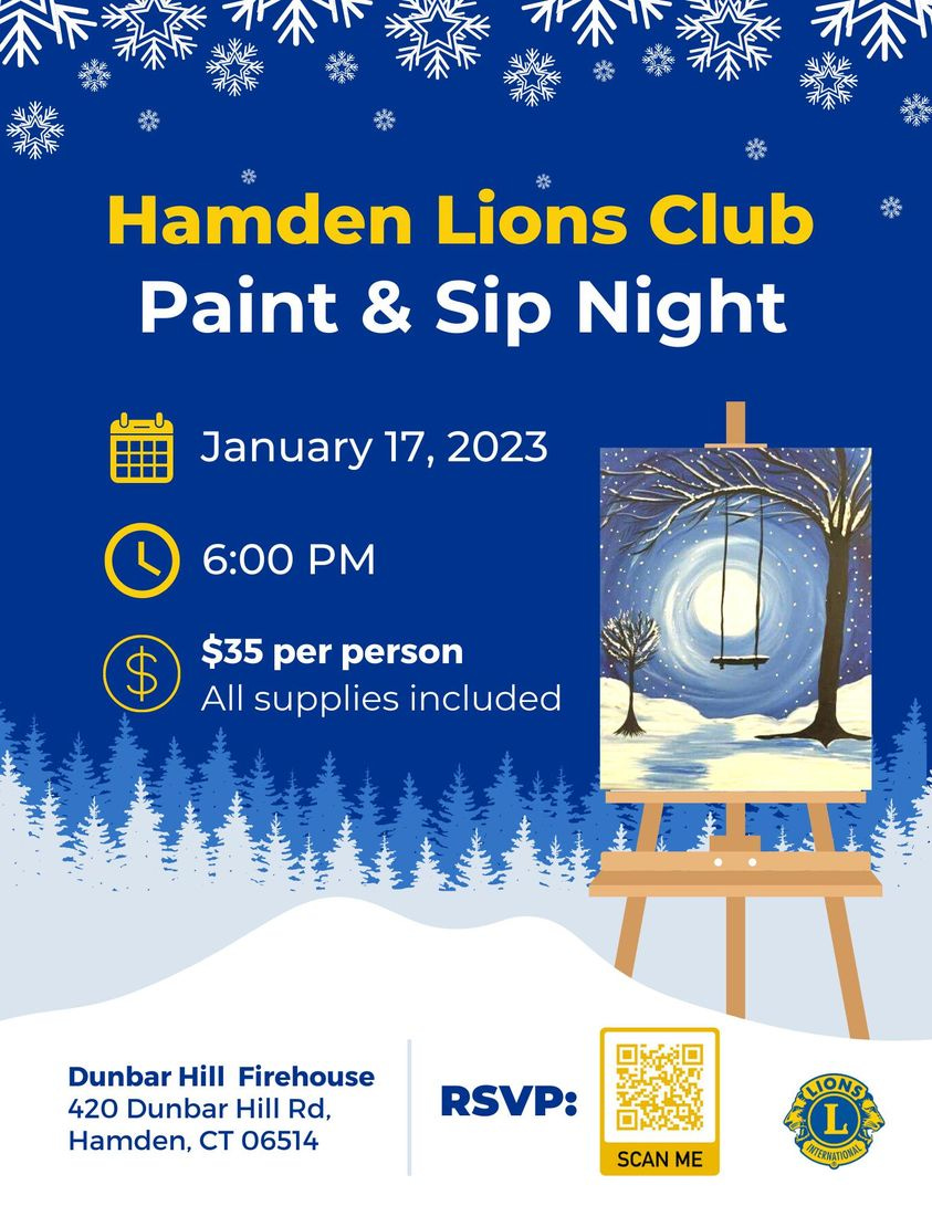 May be an image of text that says 'Hamden Lions Club Paint & Sip Night January 17, 2023 6:00 PM $35 per person All supplies included Dunbar Hill Firehouse 420 Dunbar Hill Rd, Hamden, CT 06514 RSVP: SCAN ME LIONS L INTERNATIONAL'