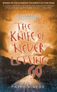 The Knife of Never Letting Go by Patrick Ness