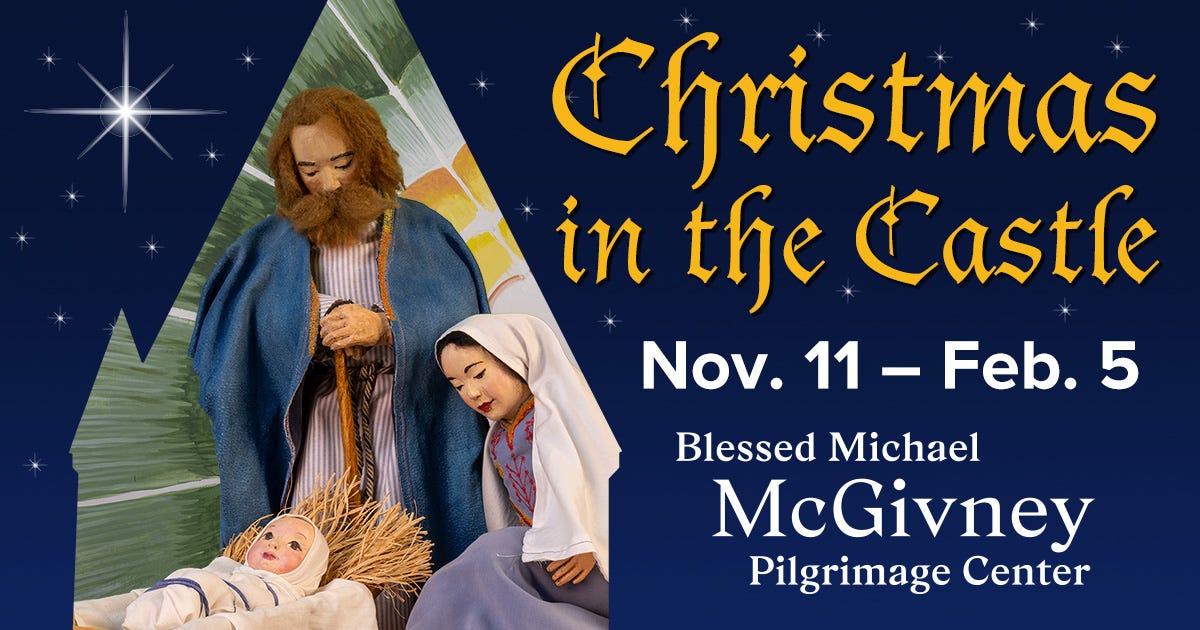 Promotional graphic for the exhibit “Christmas in the Castle” at the Blessed Michael McGivney Pilgrimage Center, open November 11, 2022 to February 5, 2023.