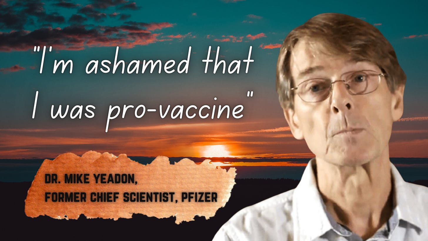 Dr. Mike Yeadon: “I Didn’t Do My Homework” – “I’m Ashamed That I Was Pro-Vaccine”