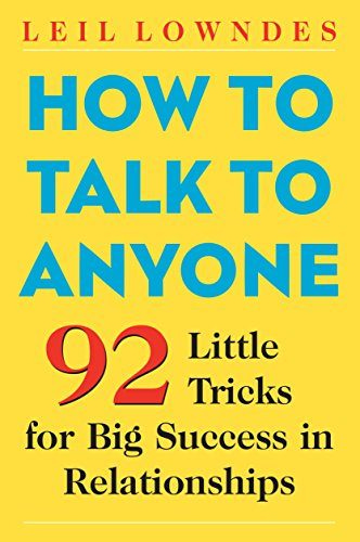 May be an image of text that says 'LEIL LOWNDES HOW TO TALK TO ANYONE 92 Tricks Little for Big Success in Relationships'