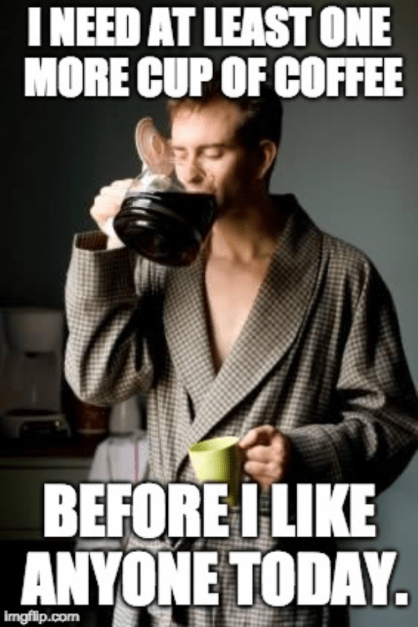 99 Funny Coffee Memes To Start Your Morning With A Roast | YourTango