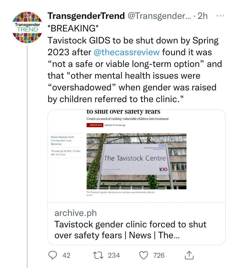 @TransgenderTrend *BREAKING*
Tavistock GIDS to be shut down by Spring 2023 after @thecassreview found it was “not a safe or viable long-term option” and that "other mental health issues were “overshadowed” when gender was raised by children referred to the clinic."