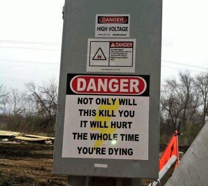Not only will this kill you, it'll hurt the whole time you're dying :  r/ScarySigns