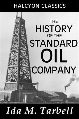The History of the Standard Oil Company by Ida M. Tarbell by Ida M. Tarbell  | NOOK Book (eBook) | Barnes & Noble®