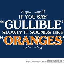 The word &quot;Gullible&quot; isn&#39;t in the dictionary - Home | Facebook