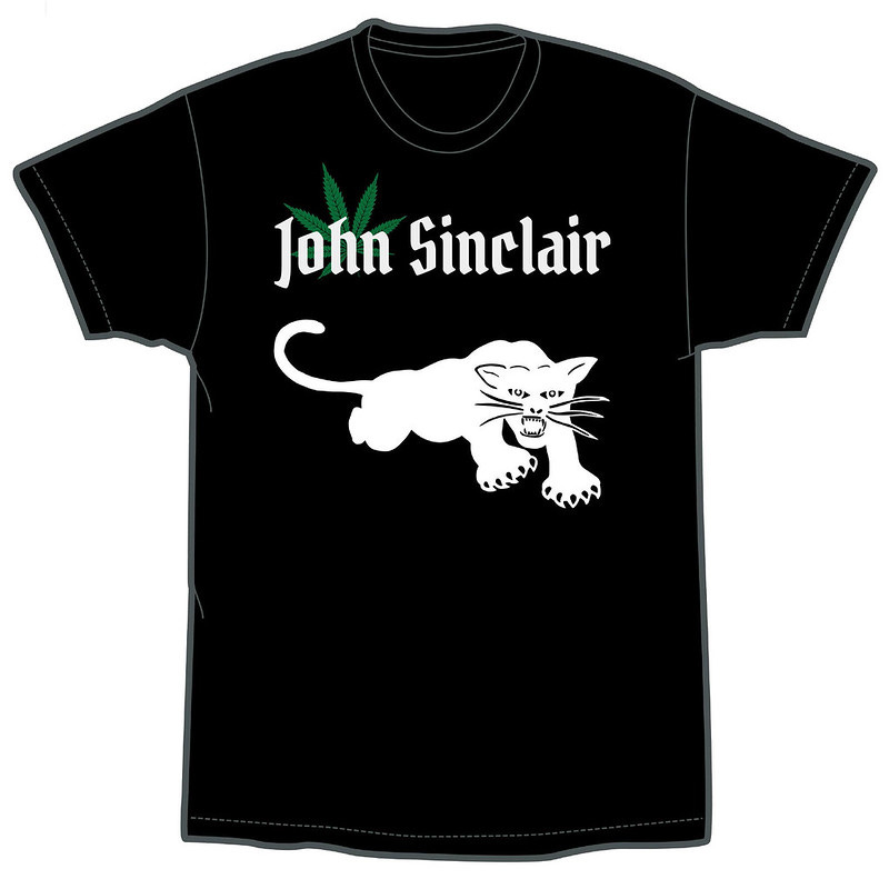 John Sinclair - I Just Want To Get High And Fuck (Limited Edition T-Shirt) front
