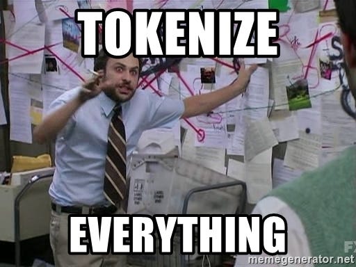 Tokenize Everything - Charlie Day Conspiracy | Meme Generator