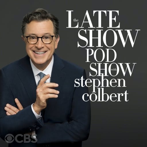 The Late Show Pod Show with Stephen Colbert