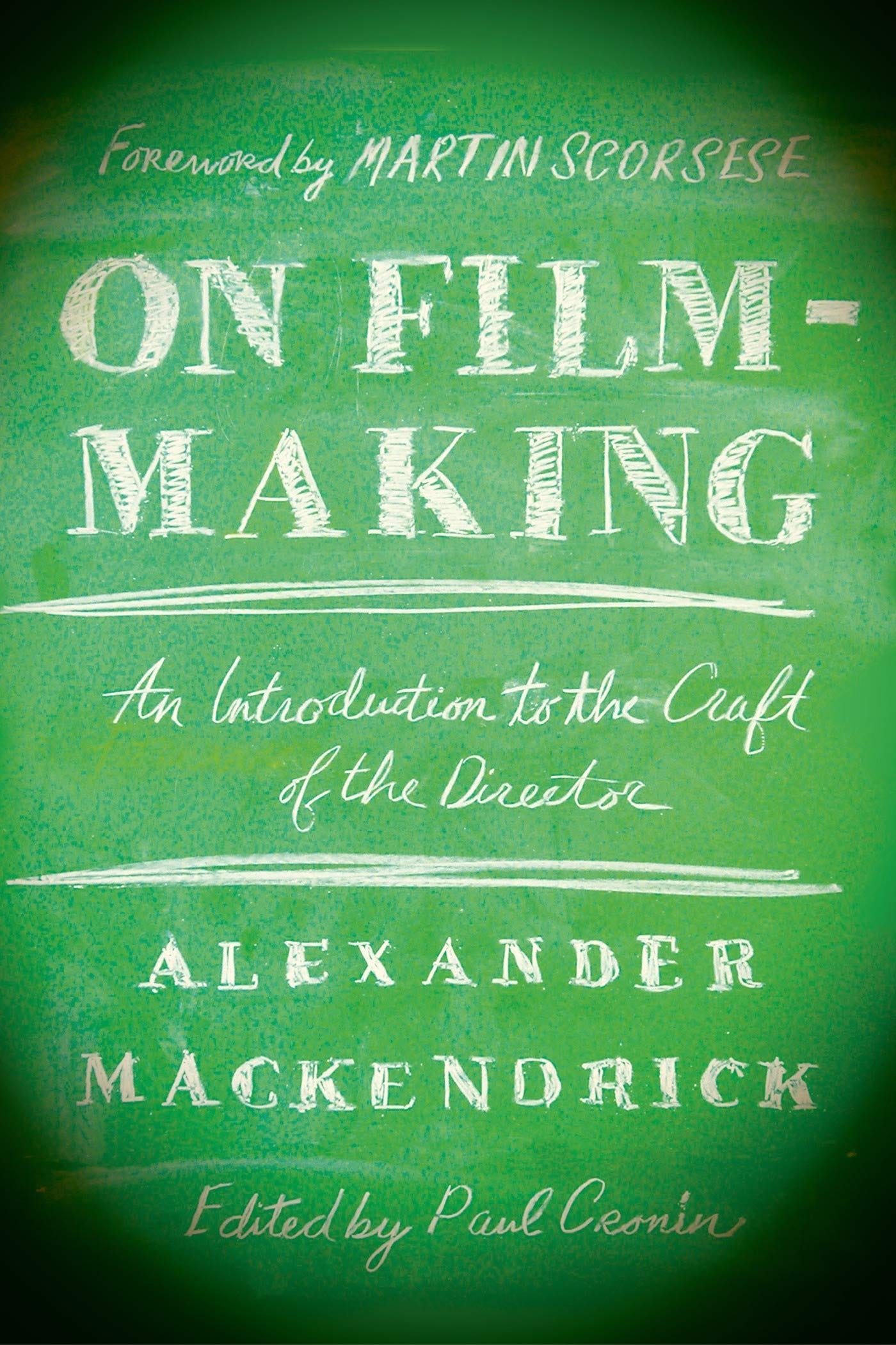 On Film-making: An Introduction to the Craft of the Director: Mackendrick,  Alexander, Cronin, Paul, Scorsese, Martin: 9780571211258: Amazon.com: Books