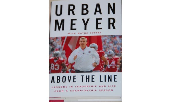 Urban Meyer autographed first edition of his book, Above The Line: Life  Lessons In Leadership.