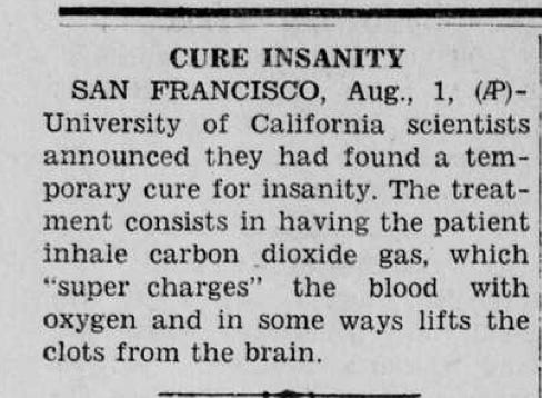 CURE FOR INSANITY: Inhaling Carbon Dioxide "in some way lifts the clots from the brain."